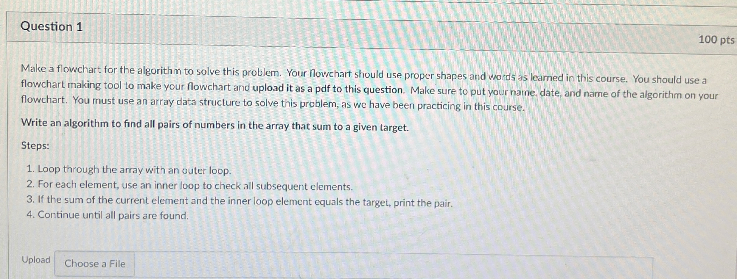 Question 1 1 0 0 pts Make a flowchart for the