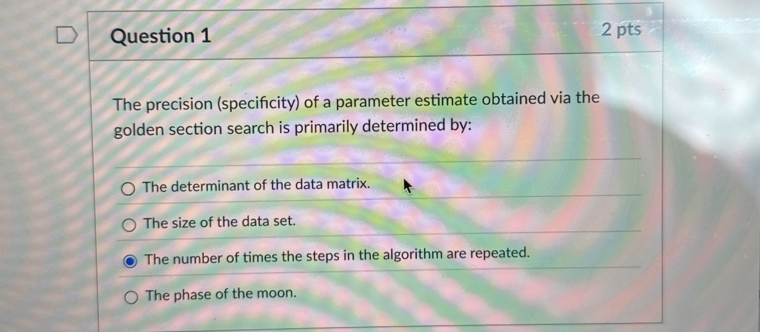 Question 1 2 pts The precision ( specificity ) of