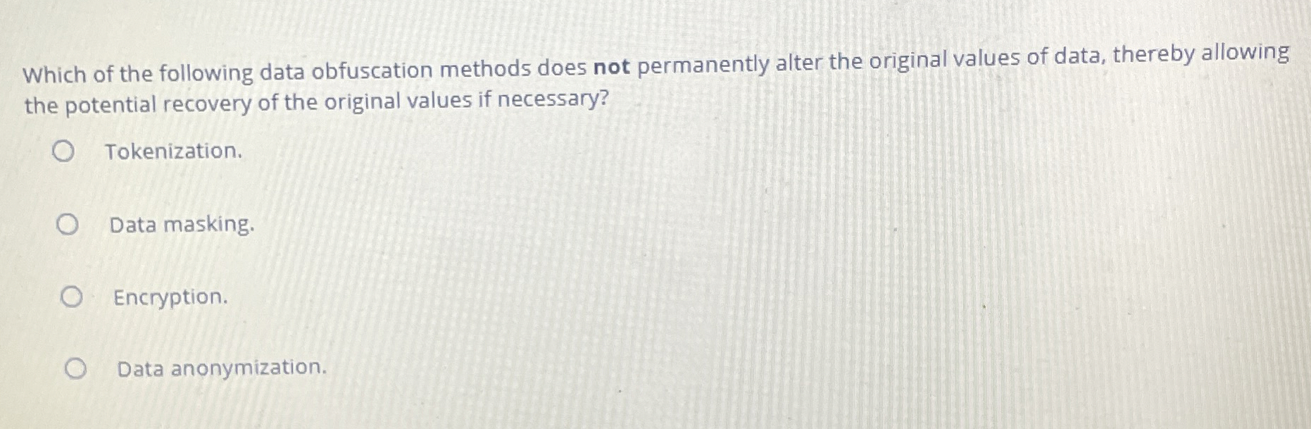 Which of the following data obfuscation methods