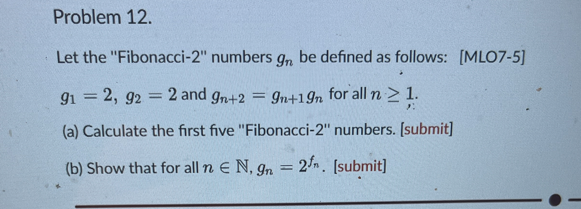 Problem 1 2 . Let the "Fibonacci - 2 " numbers g