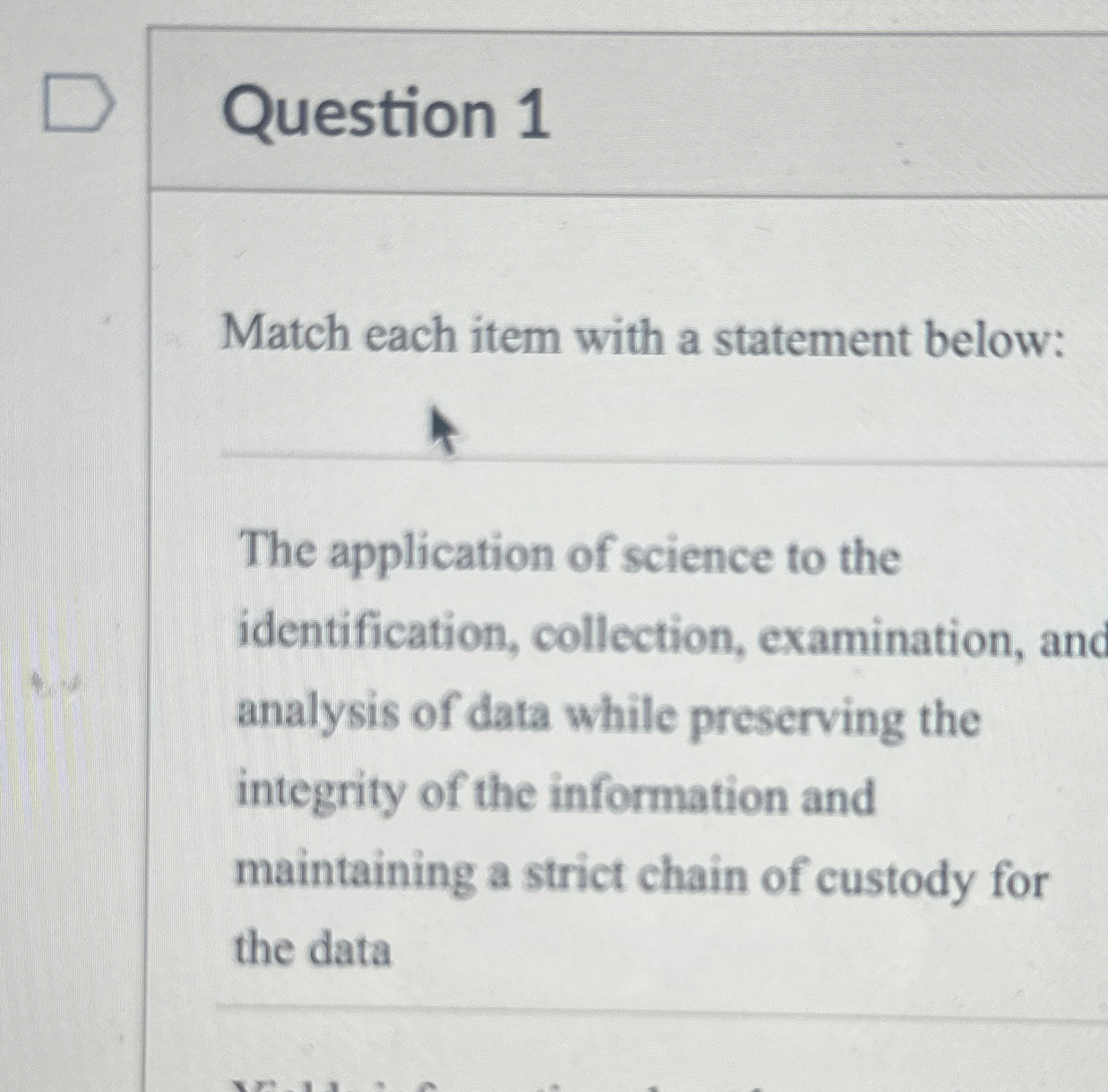 Question 1 Match each item with a statement