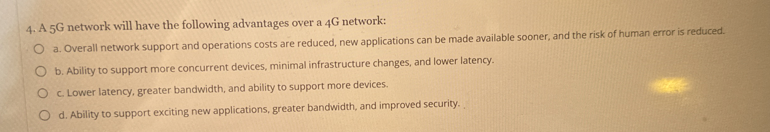 A 5 G network will have the following advantages