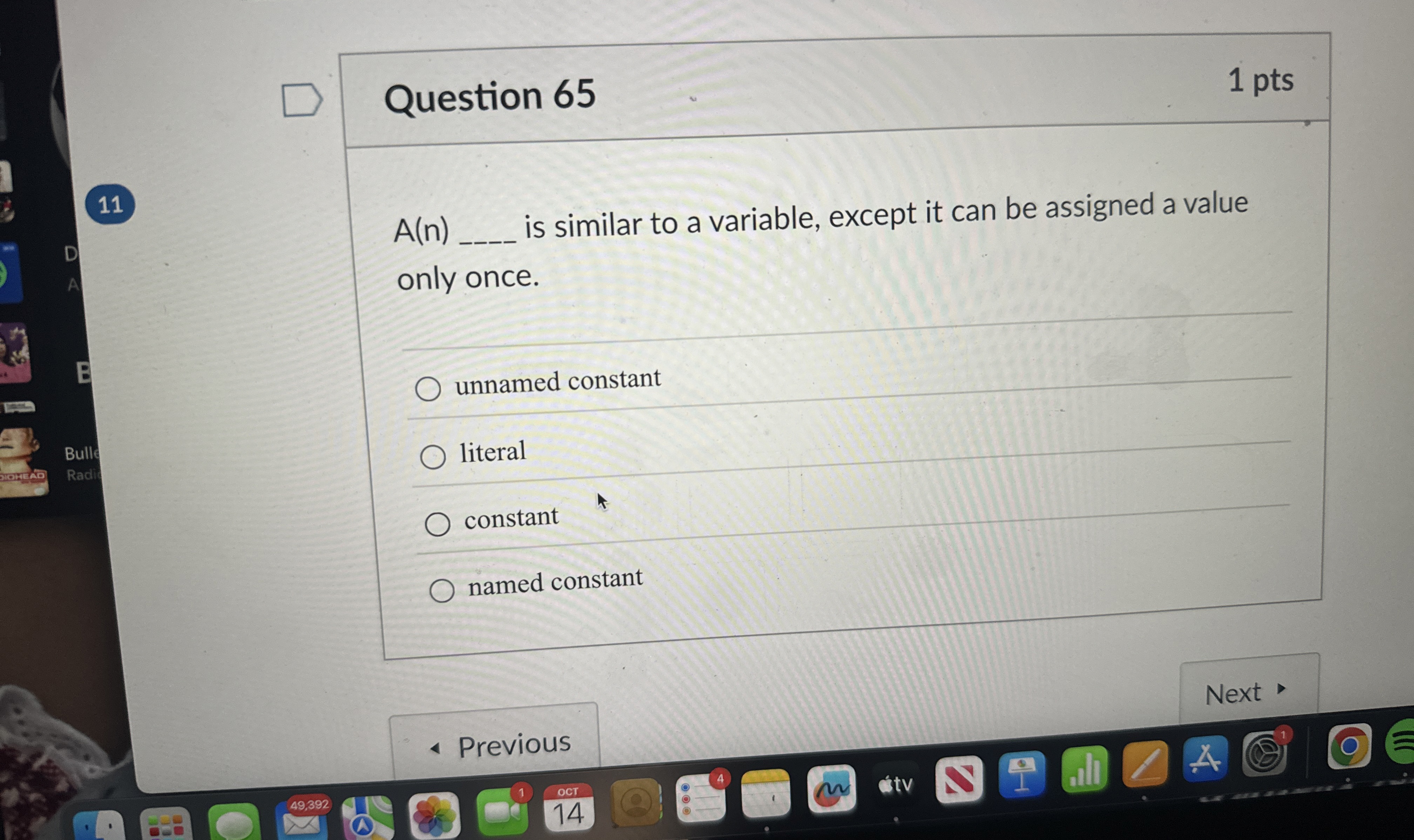 Question 6 5 A ( n ) , is similar to a variable,