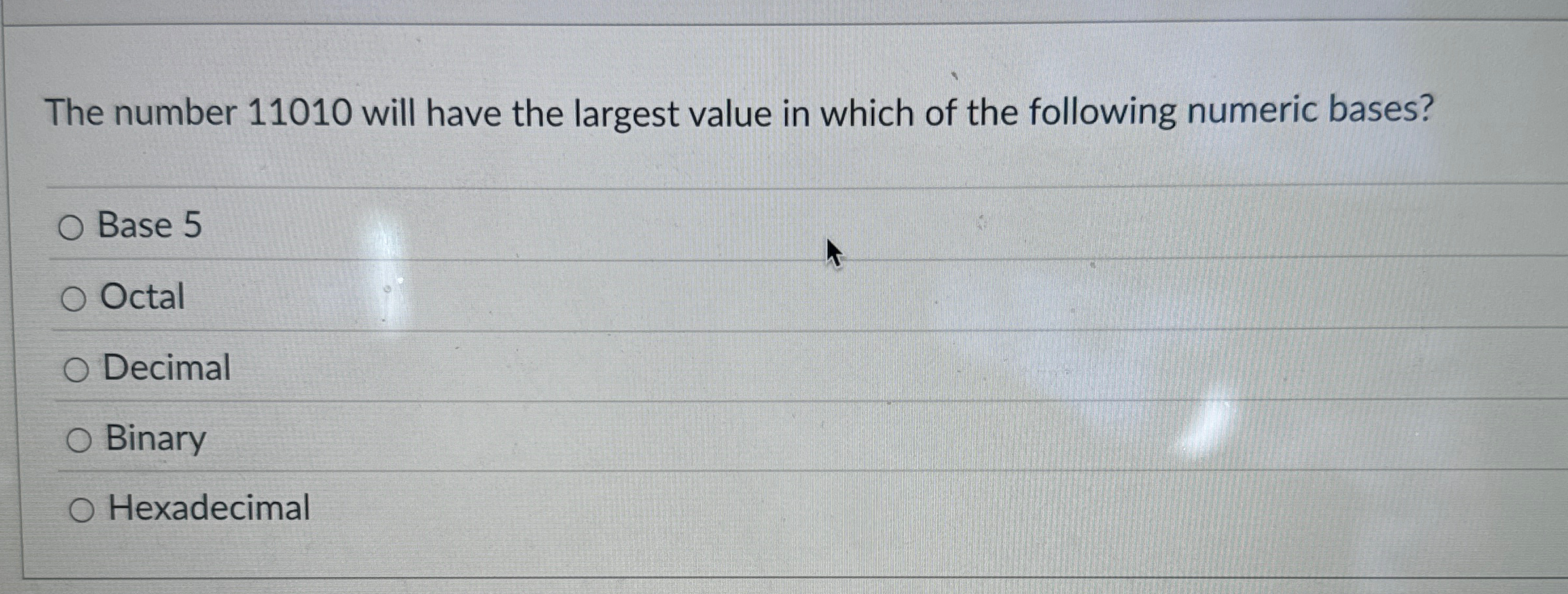 The number 1 1 0 1 0 will have the largest value