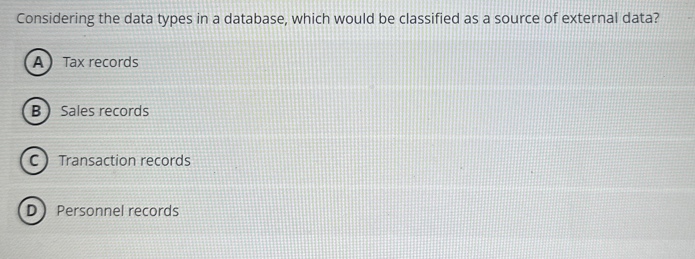 Considering the data types in a database, which