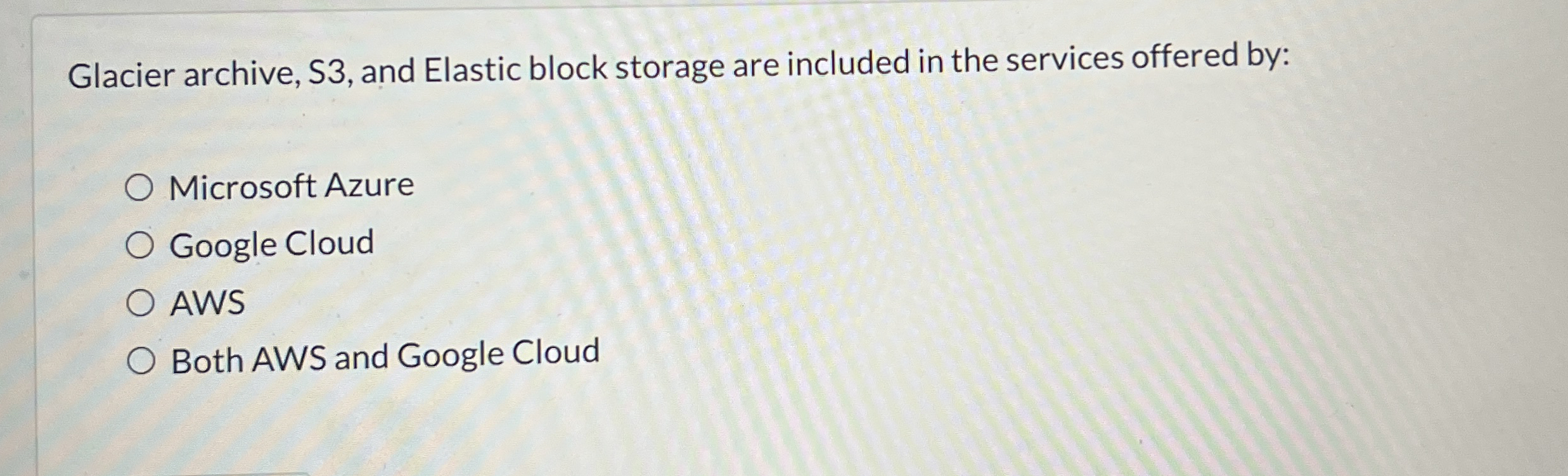 Glacier archive, S 3 , and Elastic block storage