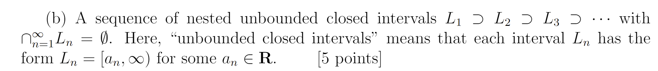 ( b ) A sequence of nested unbounded closed