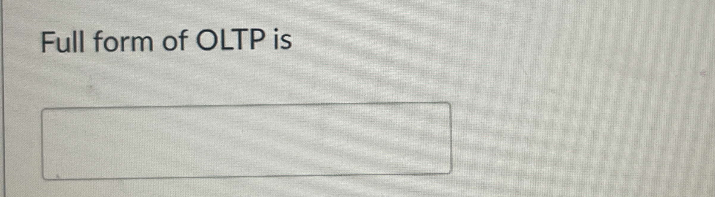 Full form of OLTP is