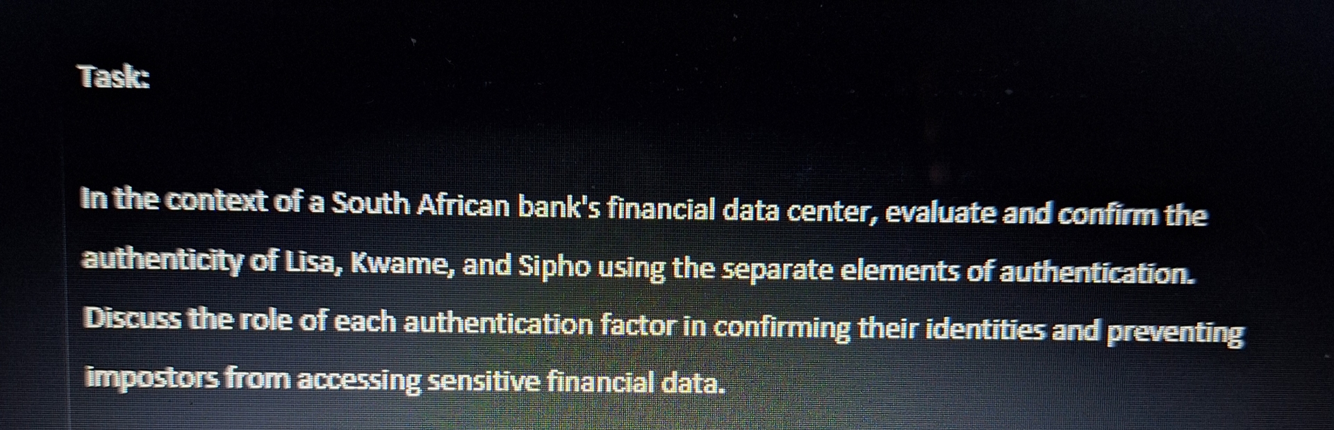 Scenario: In a South African bank known for its