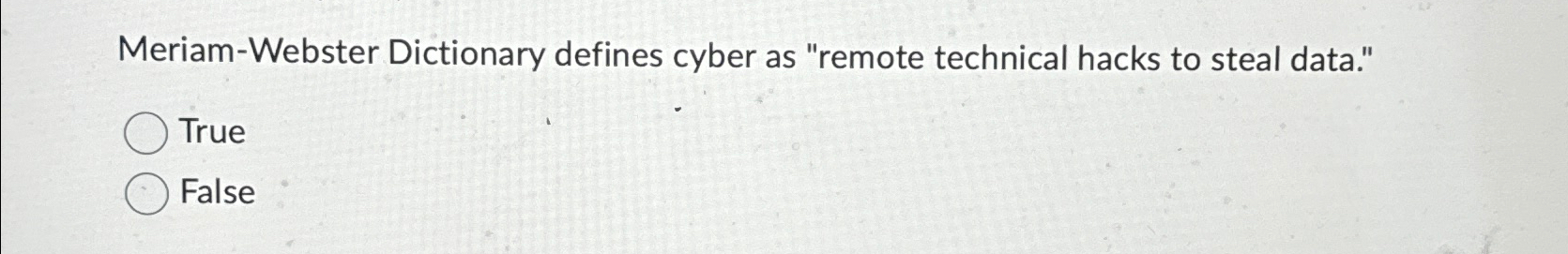 Meriam - Webster Dictionary defines cyber as