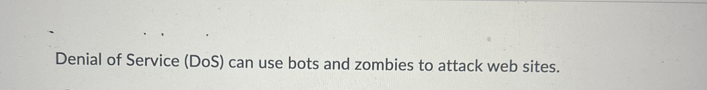 Denial of Service ( DoS ) can use bots and