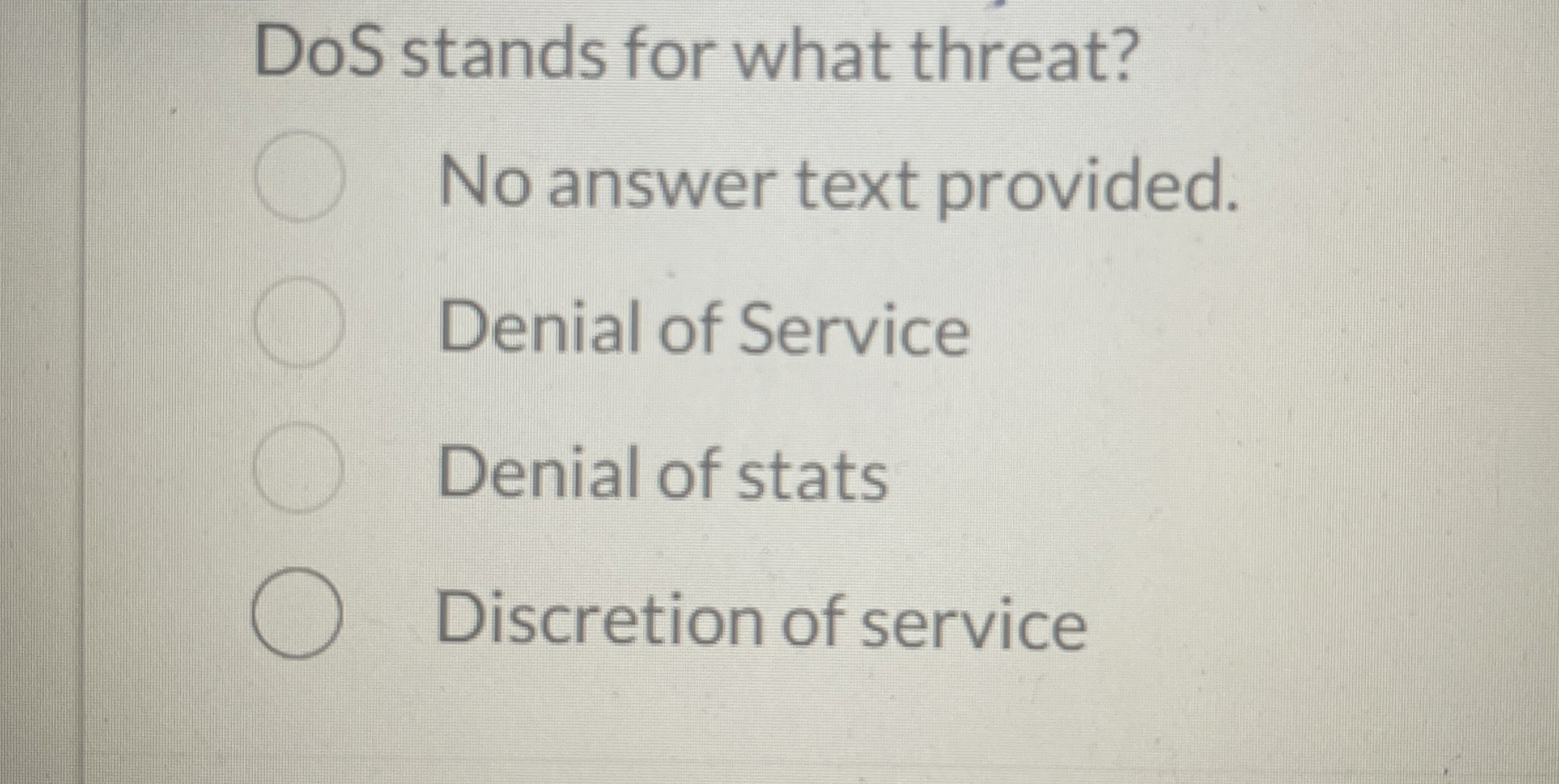 DoS stands for what threat? No answer text