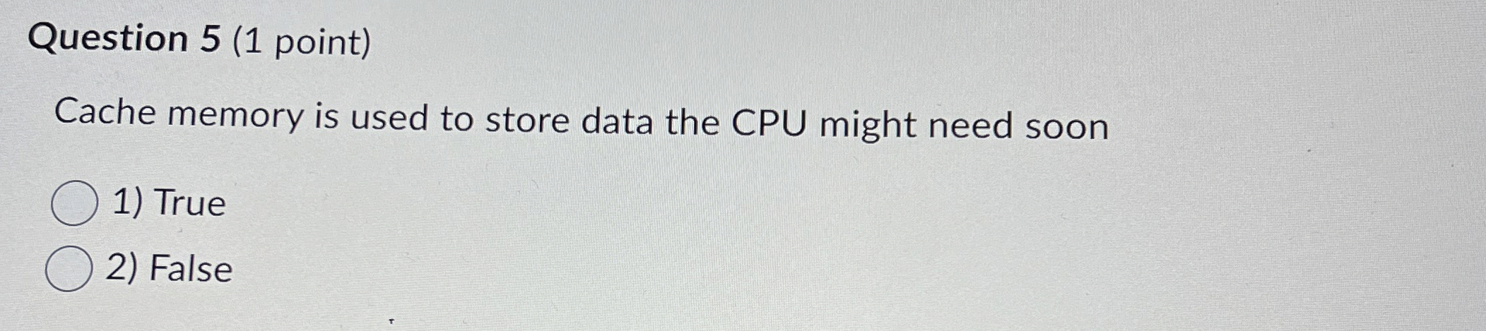 Question 5 ( 1 point ) Cache memory is used to