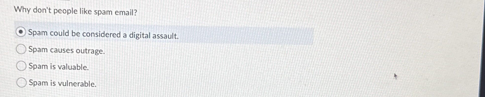 Why don't people like spam email? Spam could be