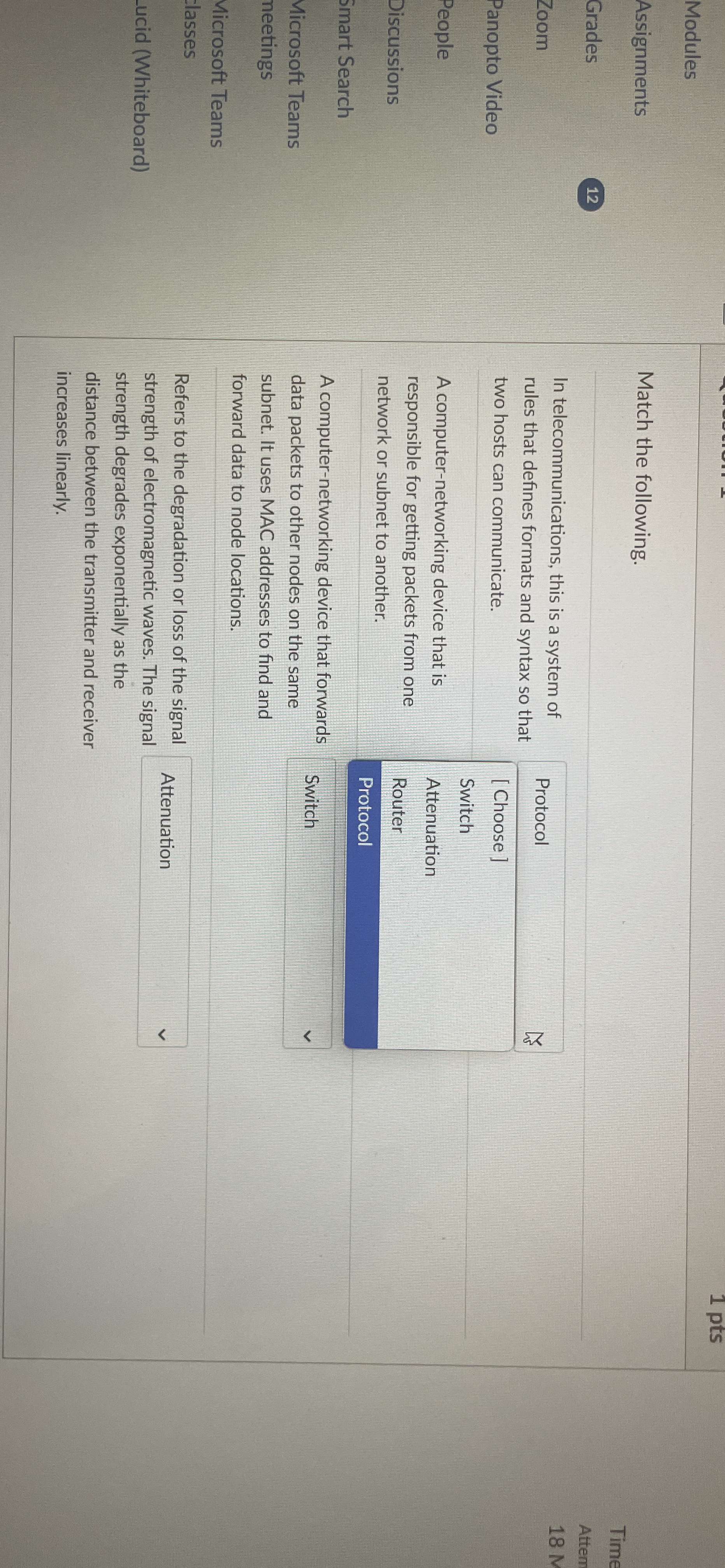 Match the following. In telecommunications, this