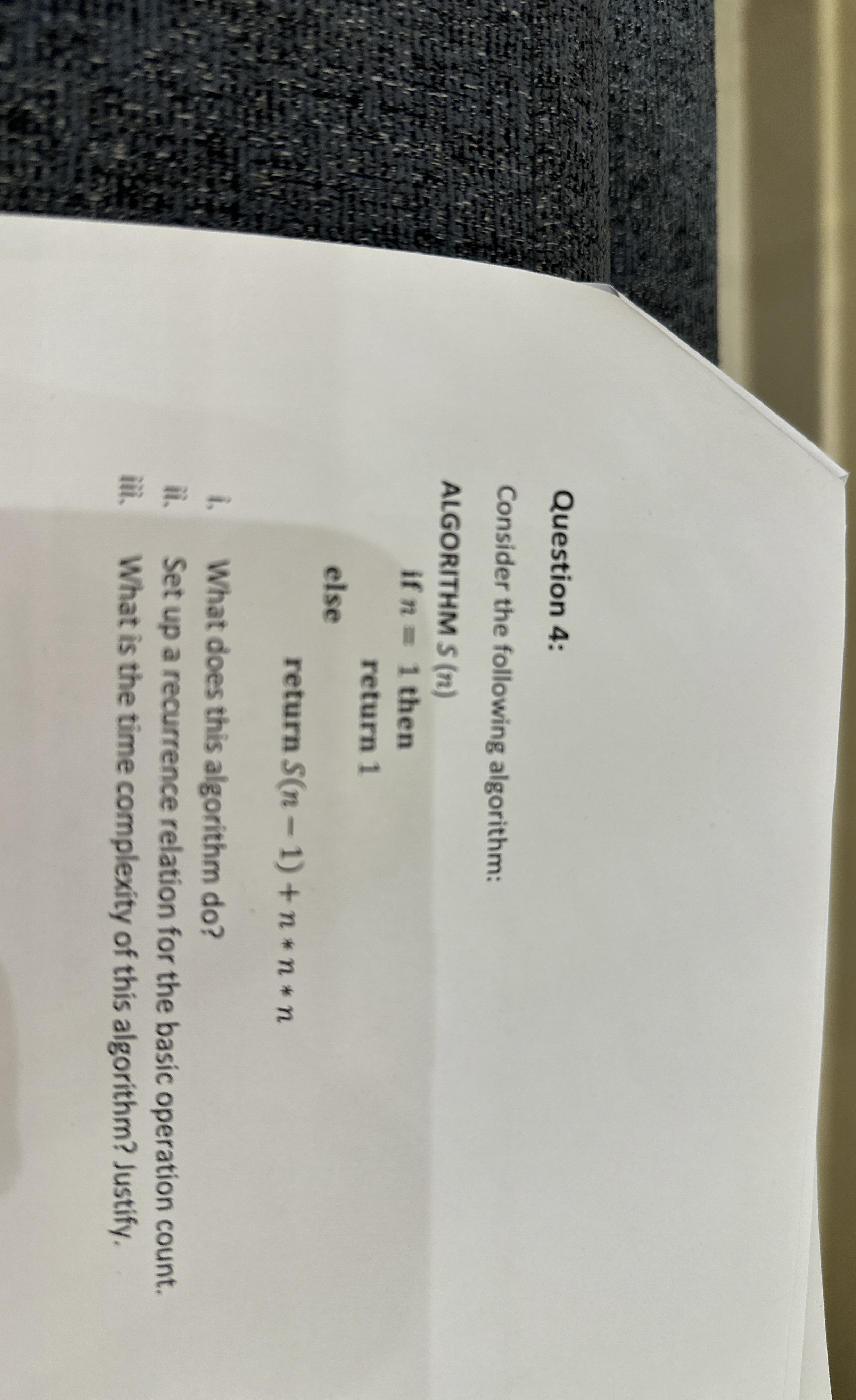 Question 4 : Consider the following algorithm: