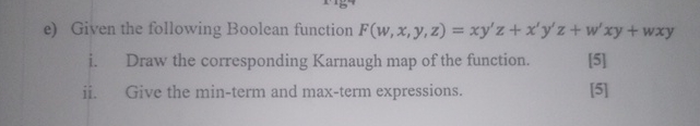 e ) Given the following Boolean function F ( w ,