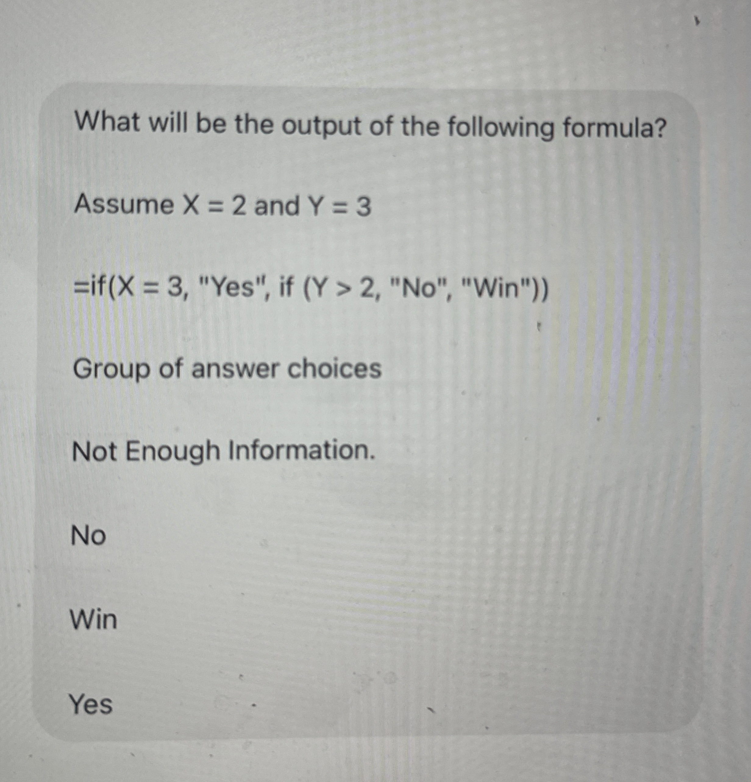 What will be the output of the following formula?