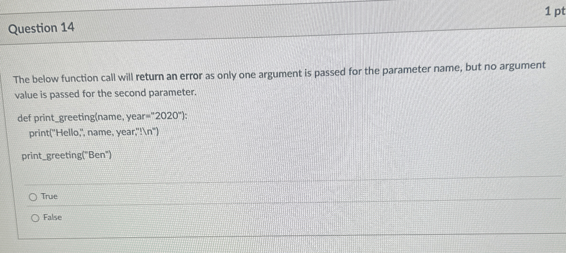 Question 1 4 The below function call will return