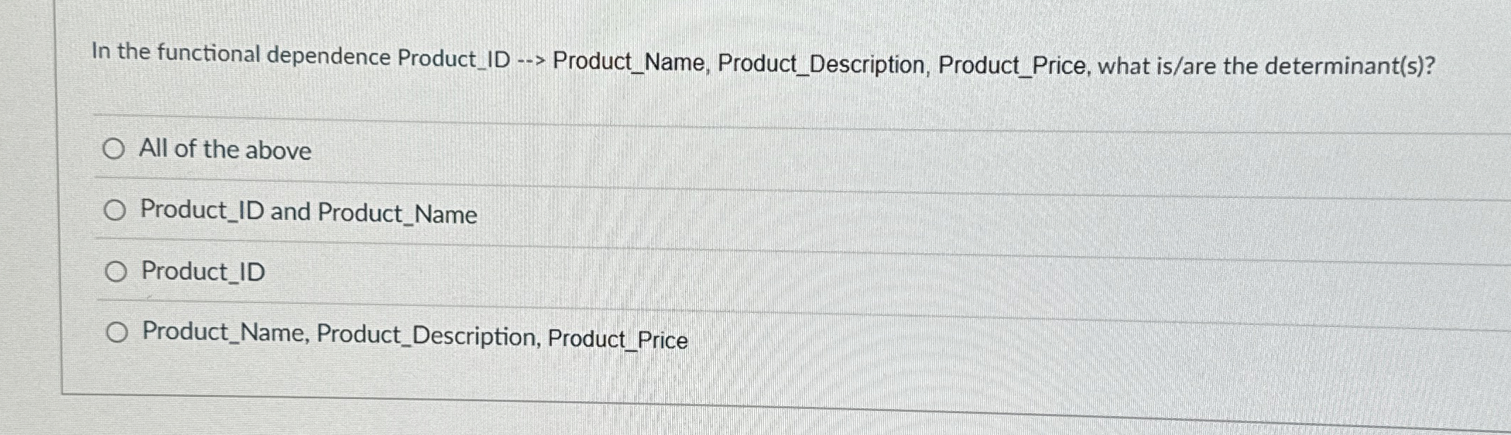 In the functional dependence Product _ ID Product