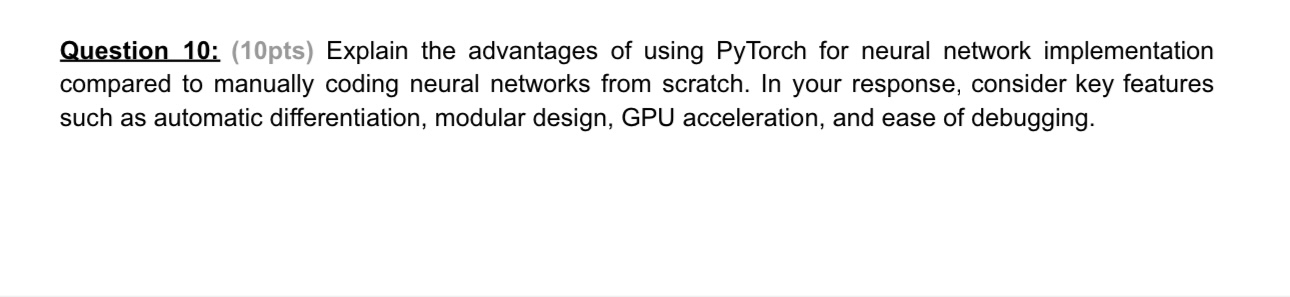 Question 1 0 : ( 1 0 pts ) Explain the advantages