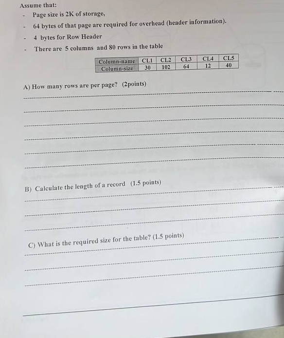 Assume that: - Page size is 2 K of storage, - 6 4