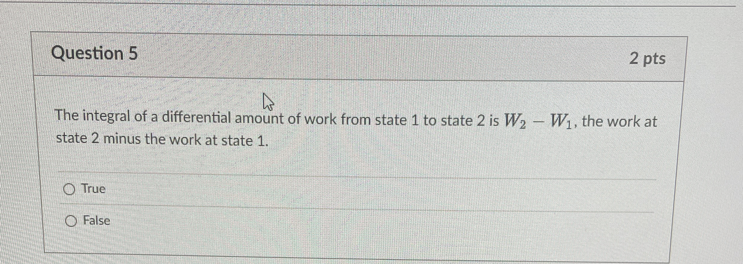 Question 5 2 pts The integral of a differential