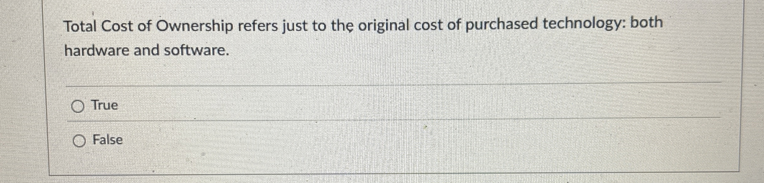 Total Cost of Ownership refers just to the