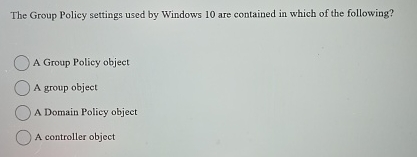 The Group Policy settings used by Windows 1 0 are