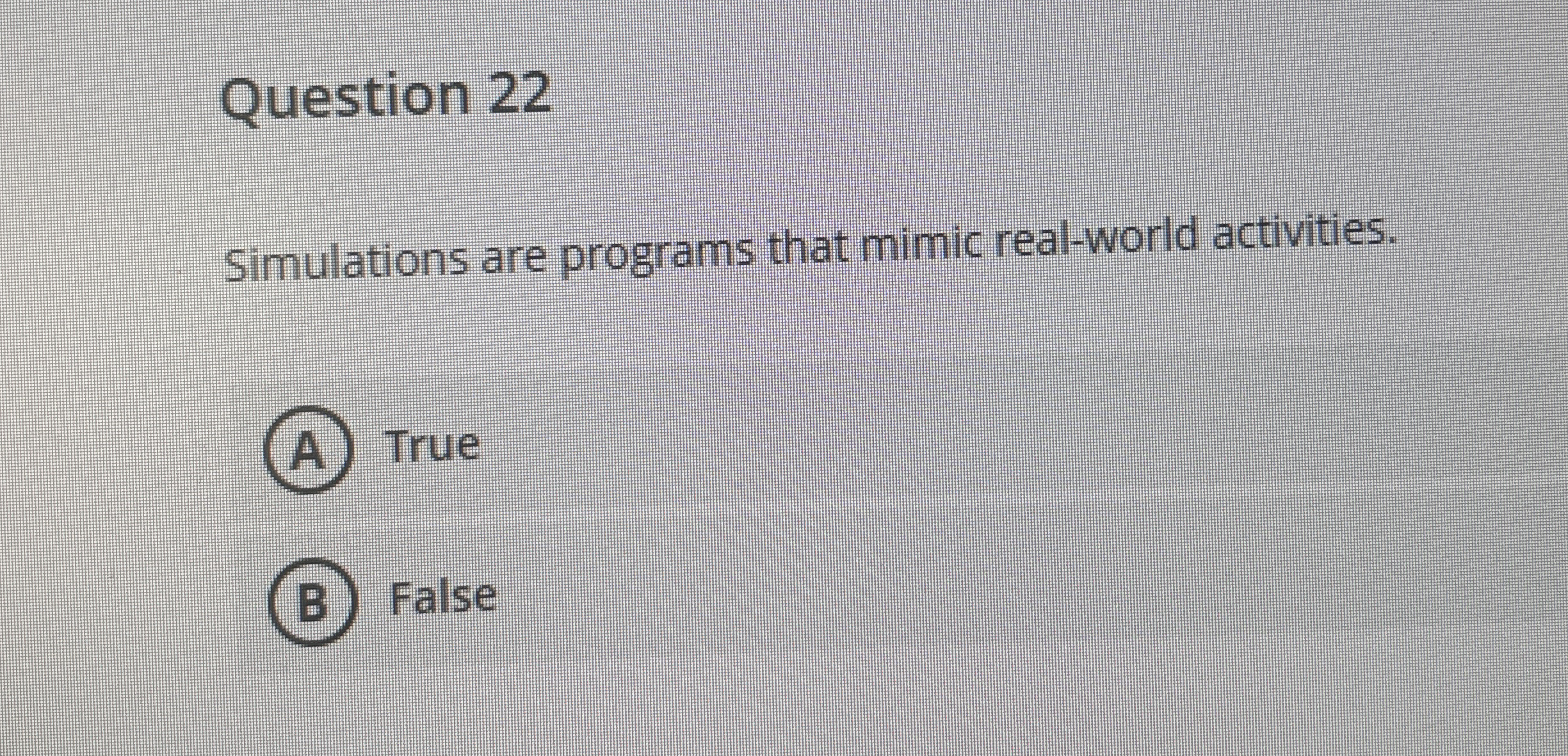 Question 2 2 Simulations are programs that mimic