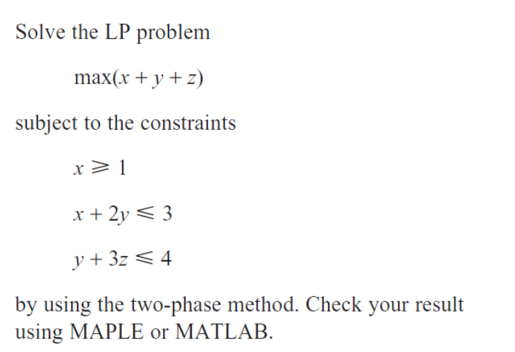 Solve the LP problem max ( x + y + z ) subject to