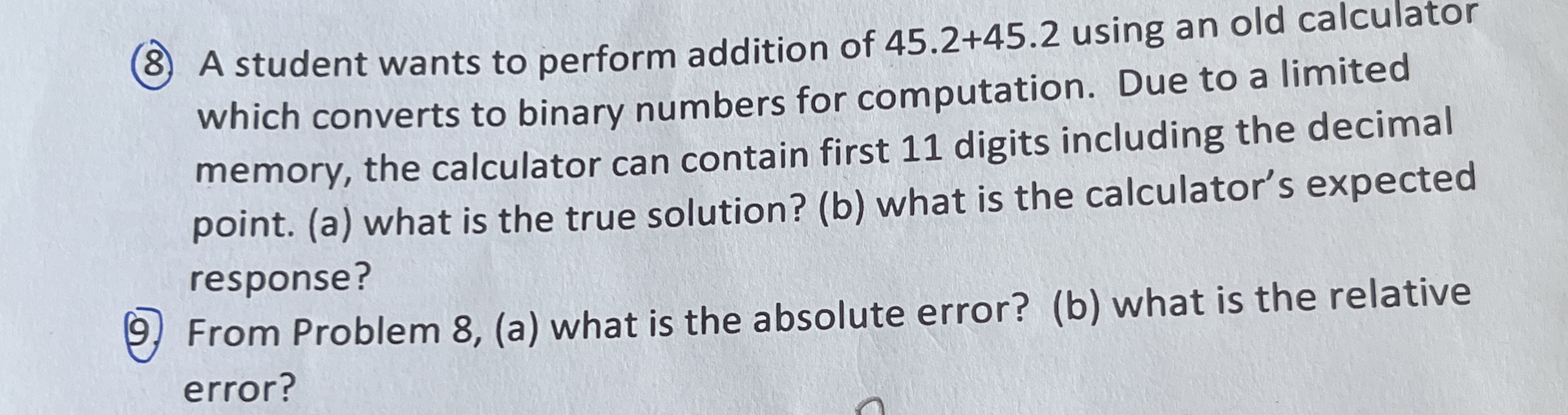 ( 8 ) A student wants to perform addition of 4 5