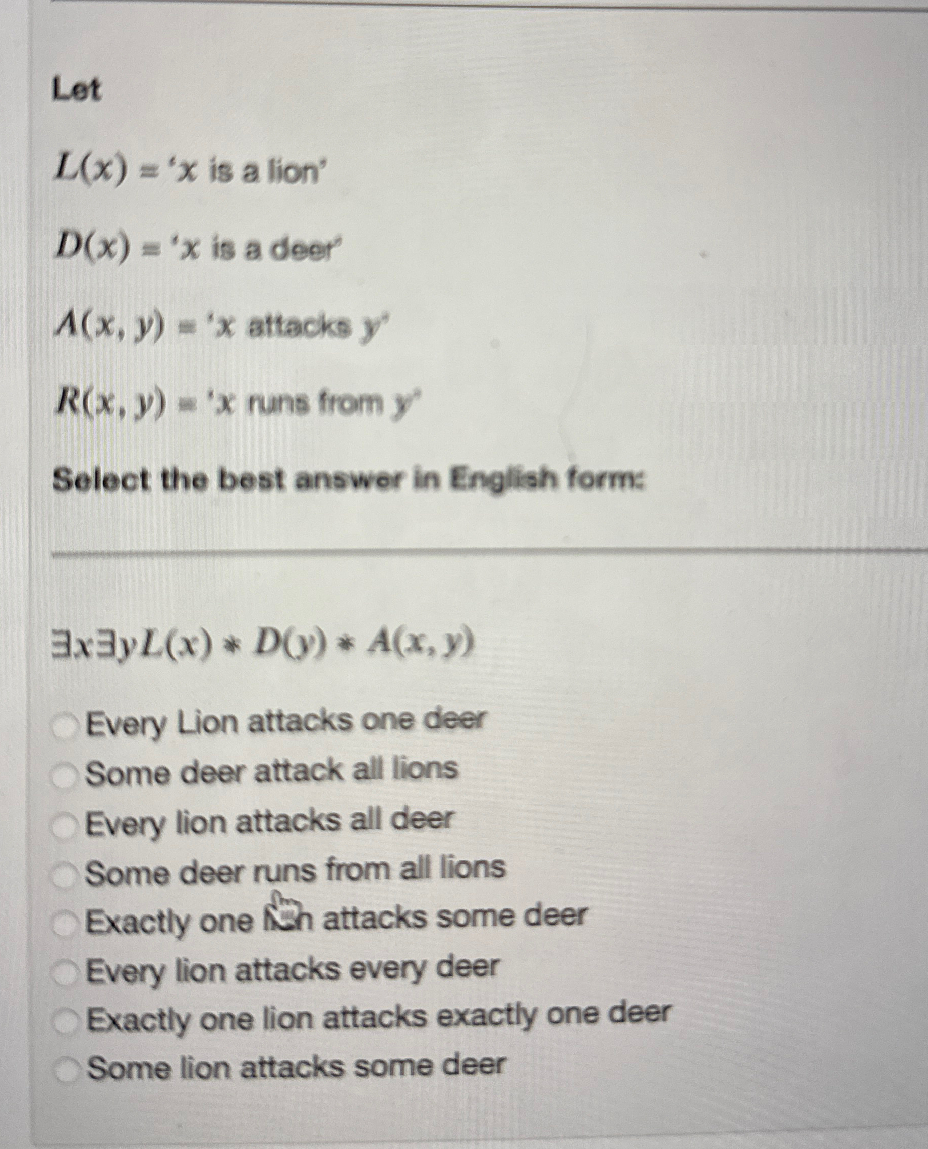Let L ( x ) = ? ' x is a lion' D ( x ) = ? ' x is