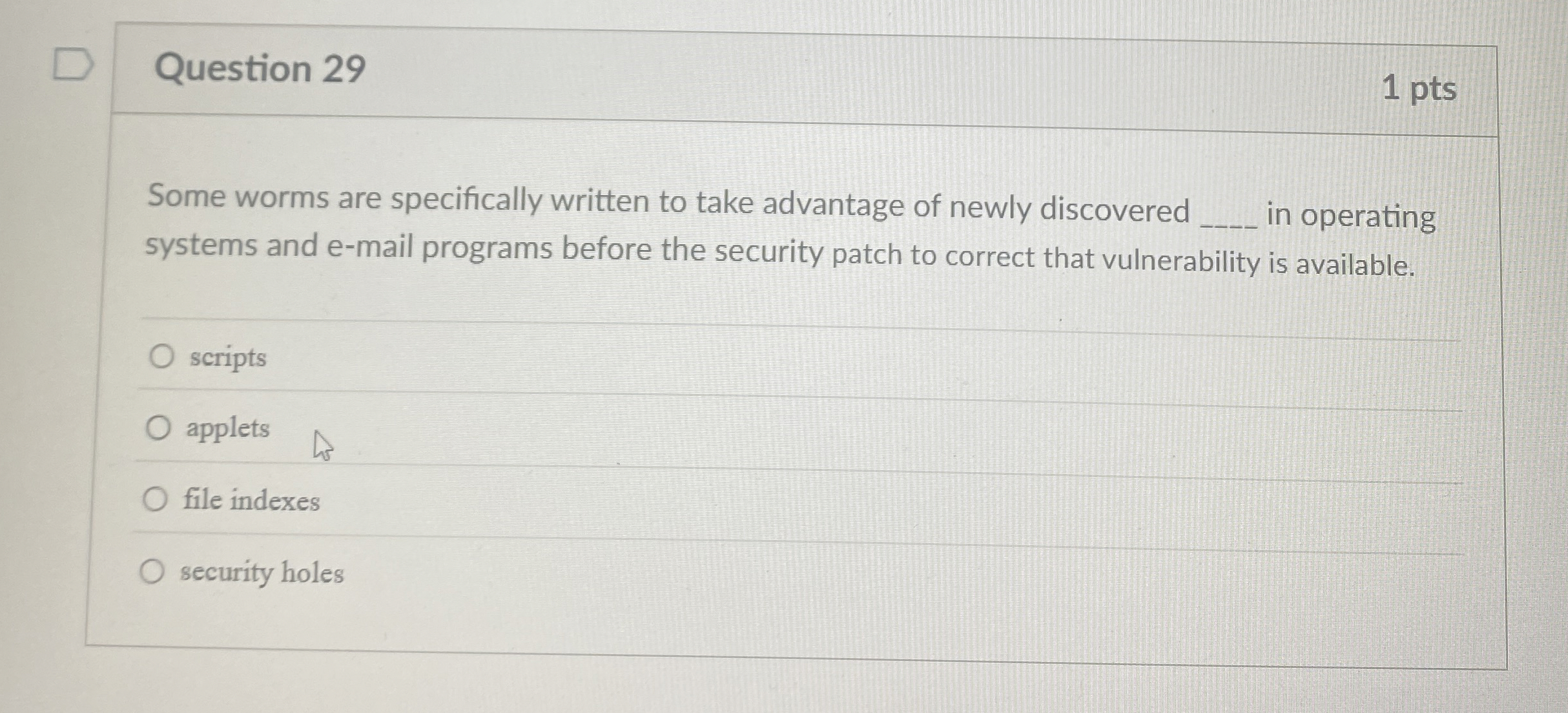 Question 2 9 Some worms are specifically written