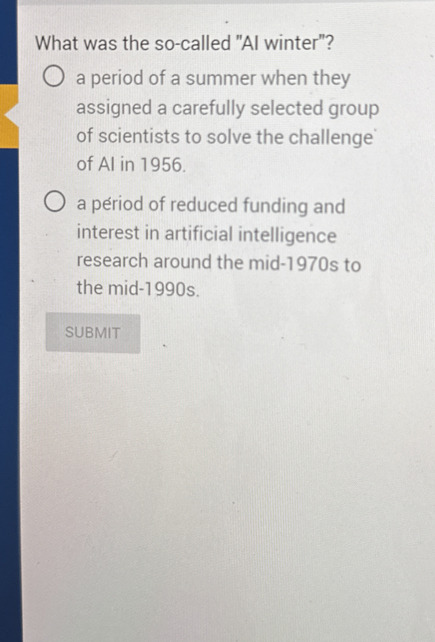 What was the so - called " Al winter"? a period