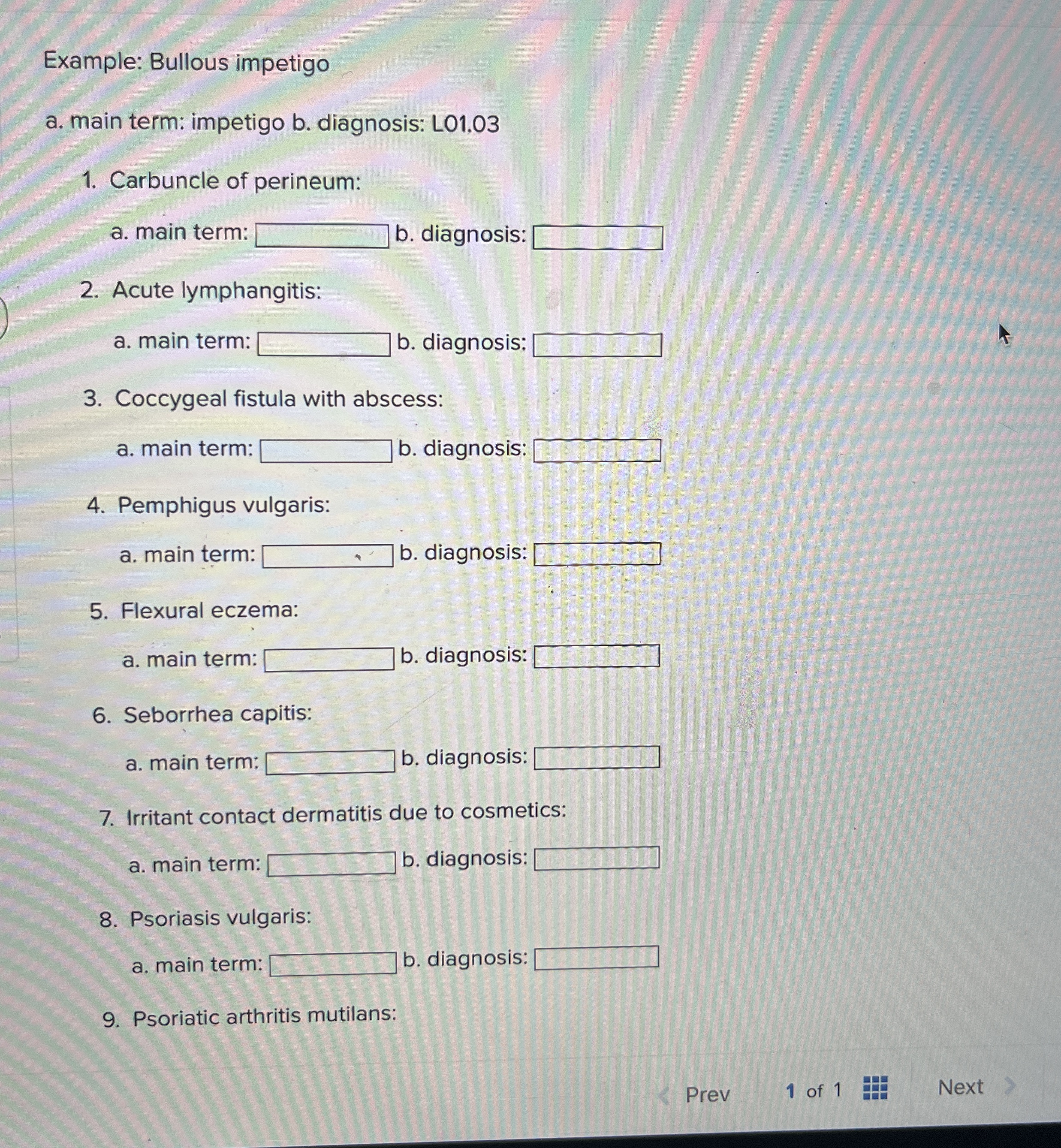 Example: Bullous impetigo a . main term: impetigo