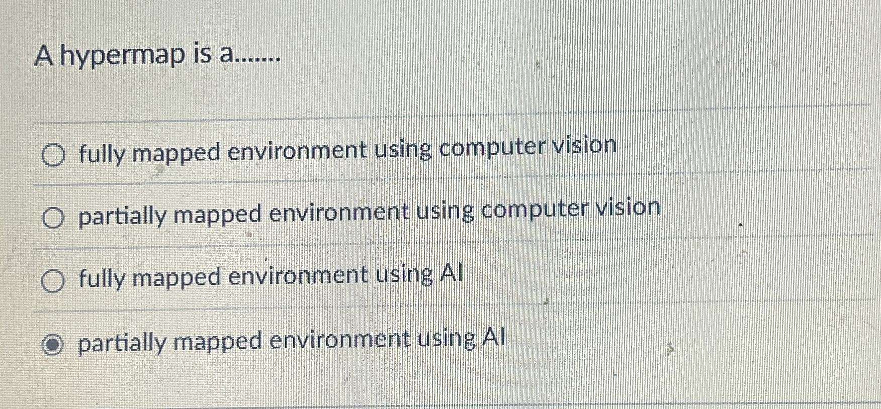 A hypermap is a q , fully mapped environment