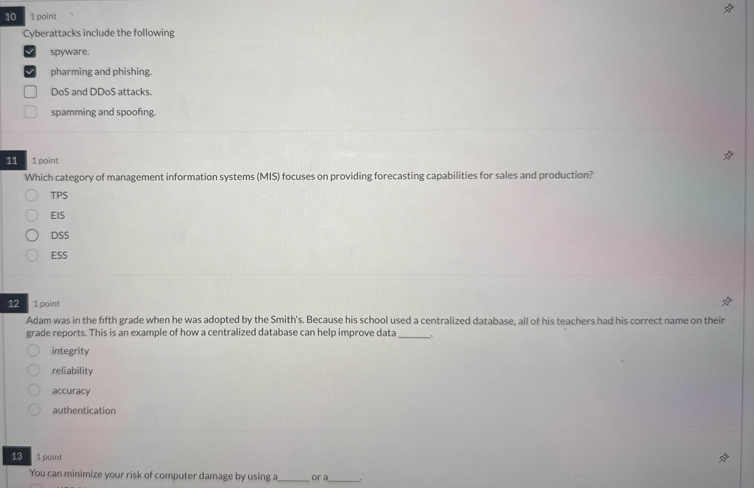 1 0 1 point Cyberattacks include the following