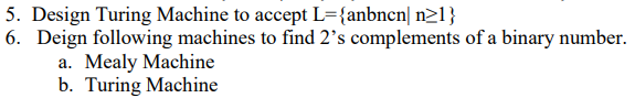 1 ) Design Turing Machine to accept L = { anbncn