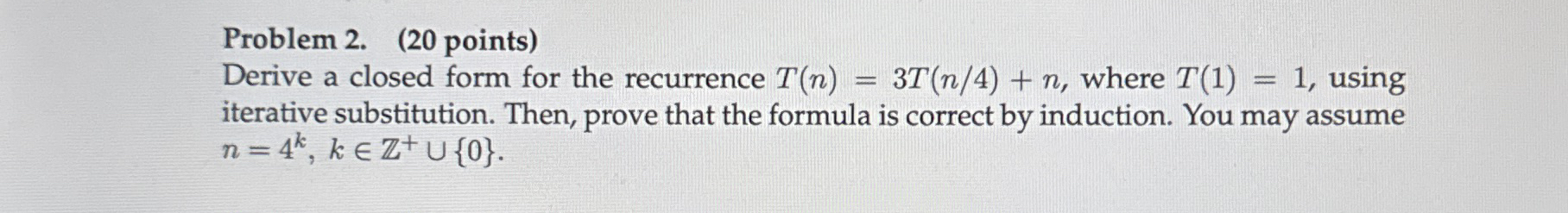 Problem 2 . ( 2 0 points ) Derive a closed form