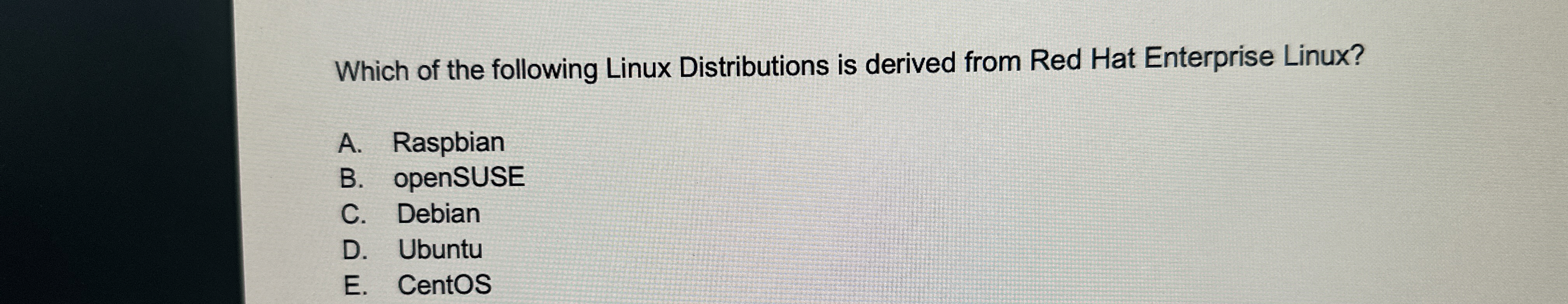 Which of the following Linux Distributions is