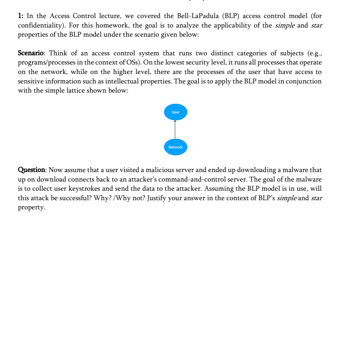 1 : In the Access Control lecture, we covered the