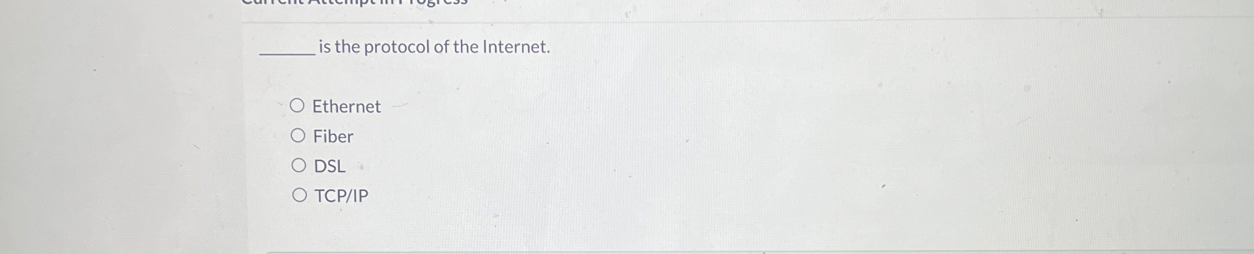 is the protocol of the Internet. Ethernet Fiber