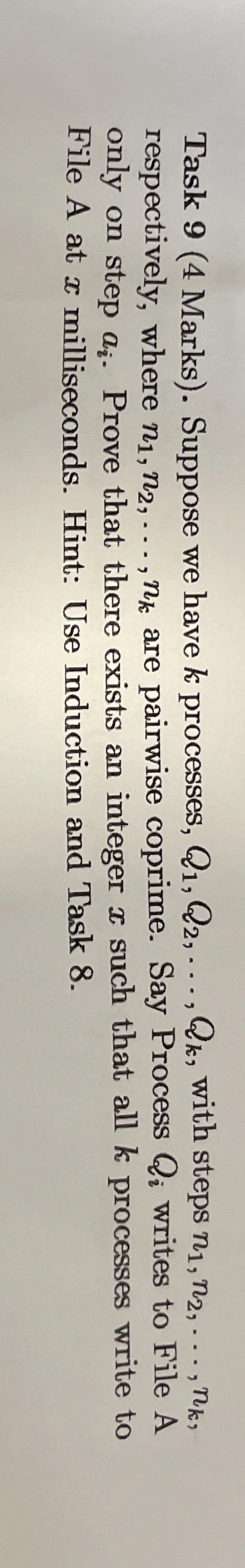 Task 9 ( 4 Marks ) . Suppose we have k processes,