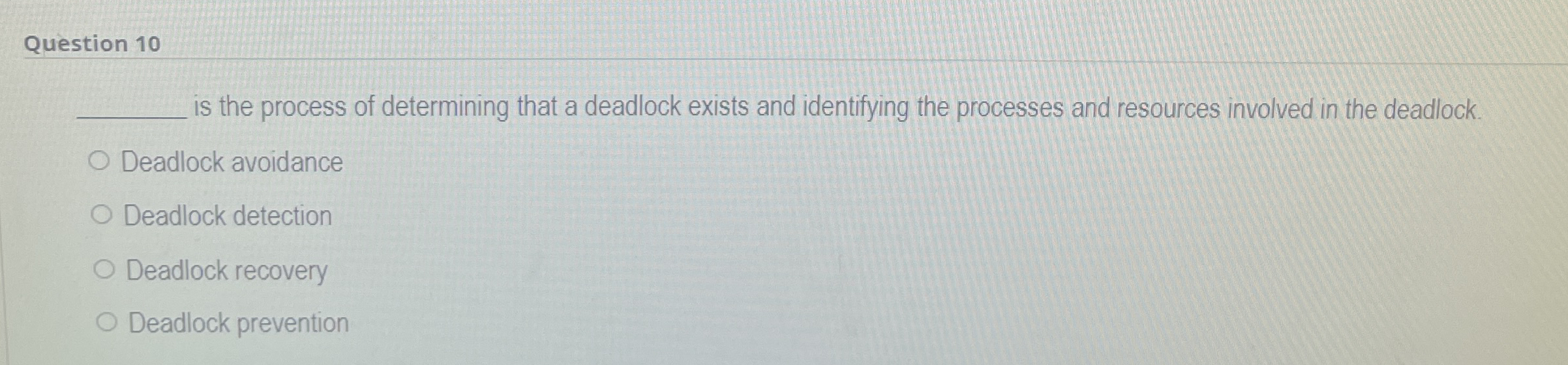 Question 1 0 is the process of determining that a