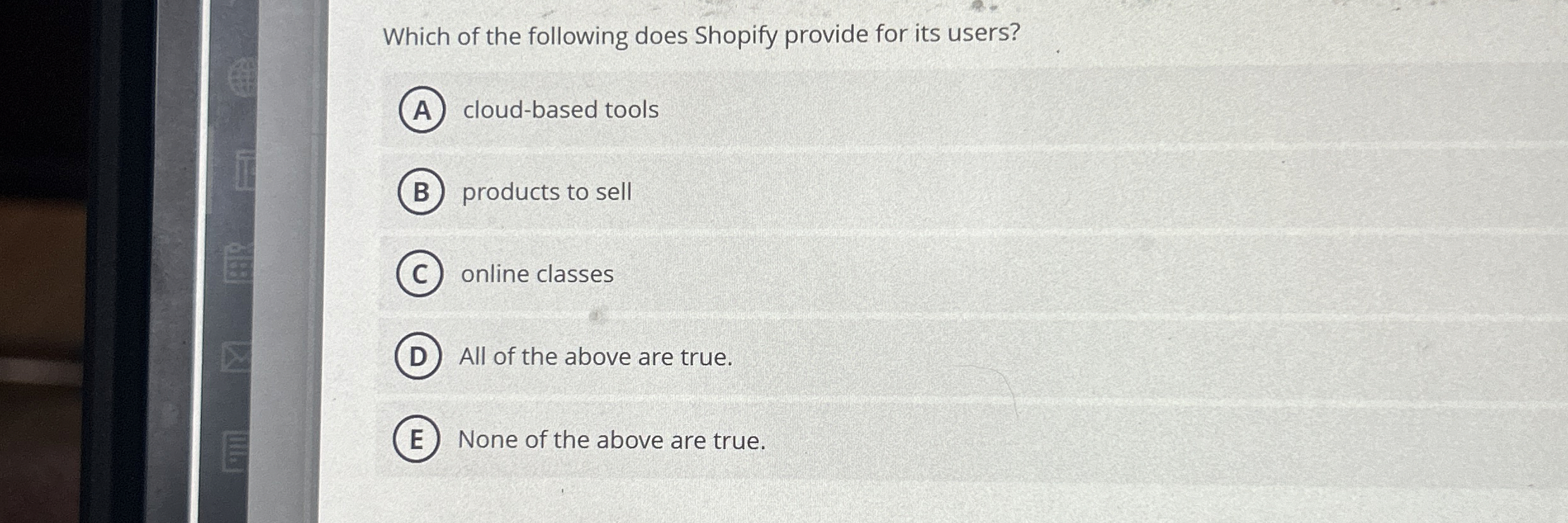 Which of the following does Shopify provide for