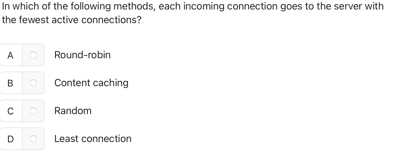 In which of the following methods, each incoming