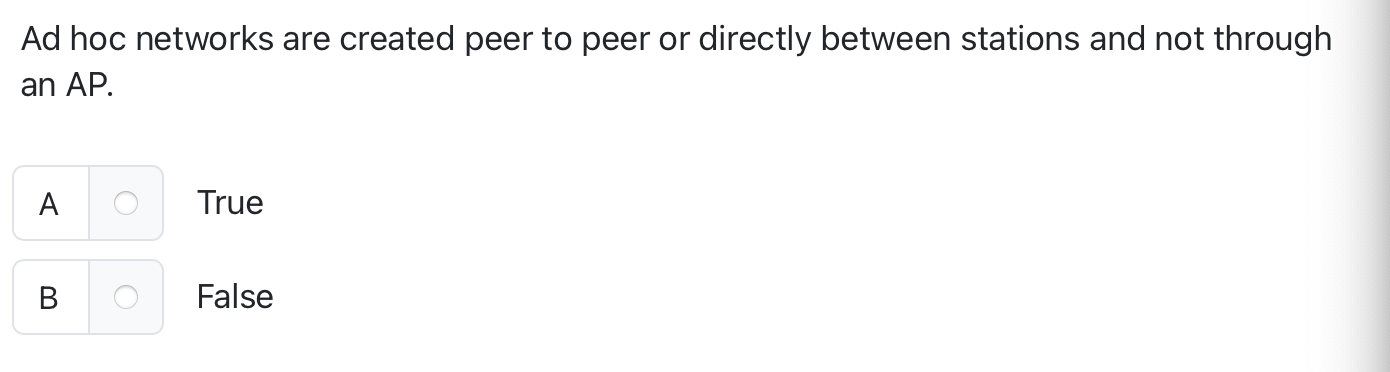 Ad hoc networks are created peer to peer or
