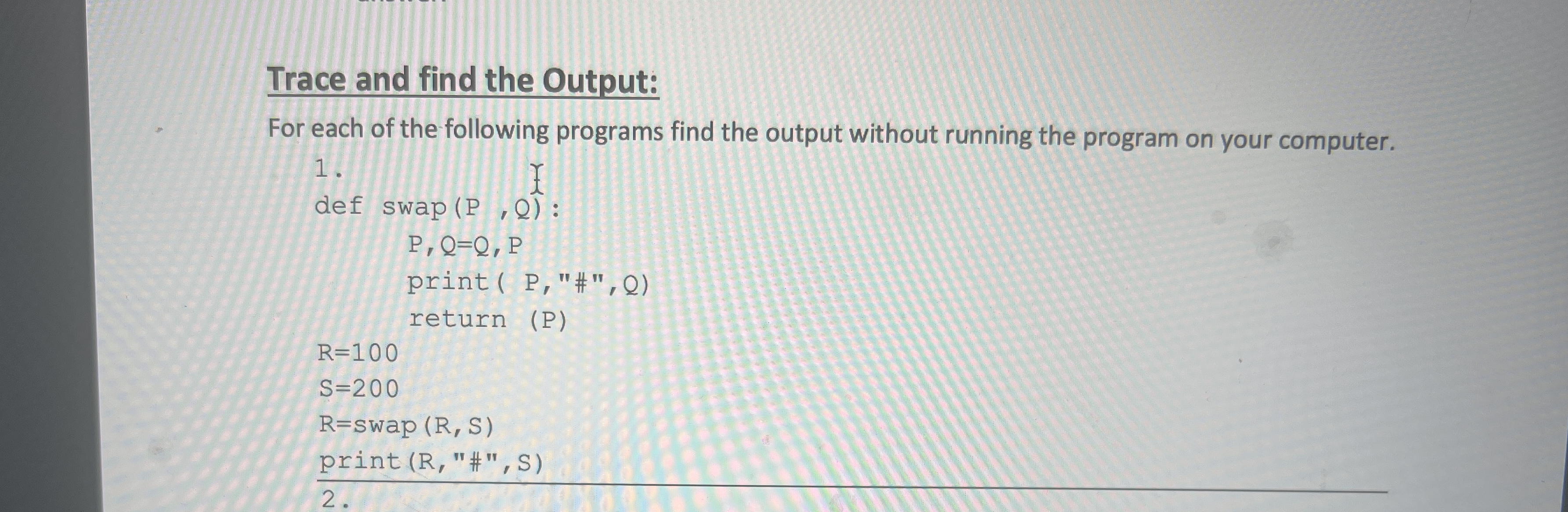 Trace and find the Output: For each of the