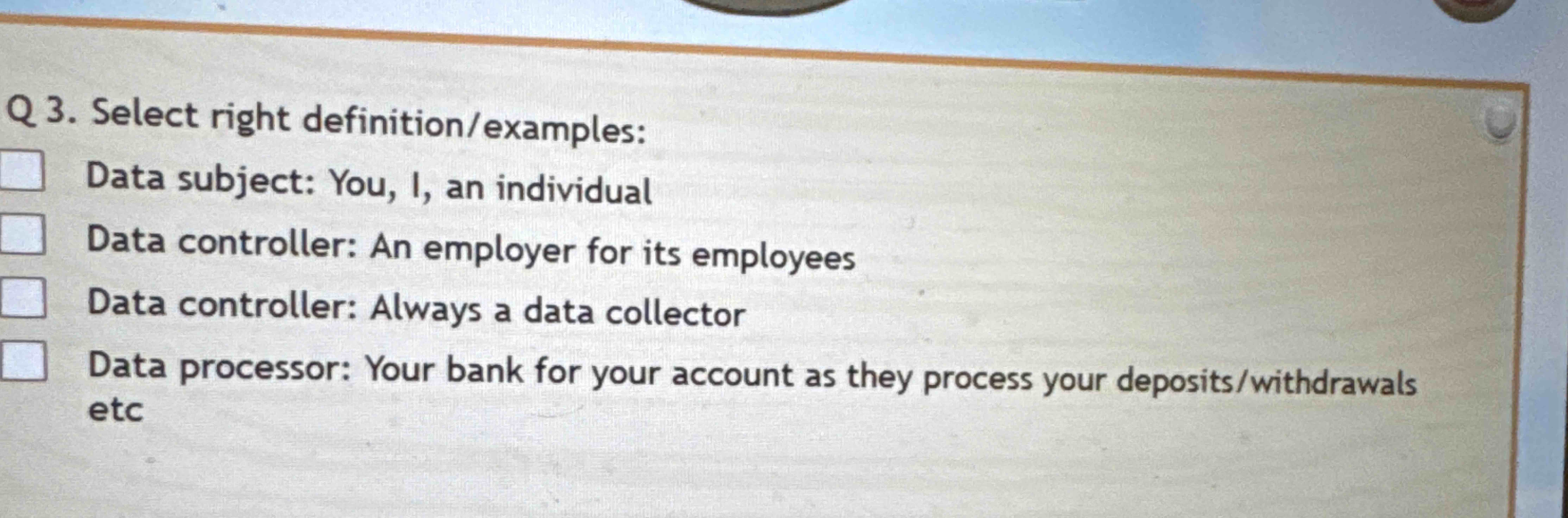 Q 3 . Select right definition / examples:Data